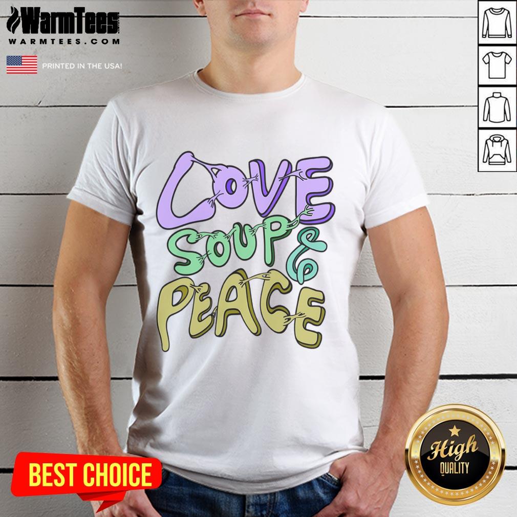 Alt Text: Nice Nourishing Connections Love Soup & Peace T-Shirt featuring a vibrant design promoting love and unity.