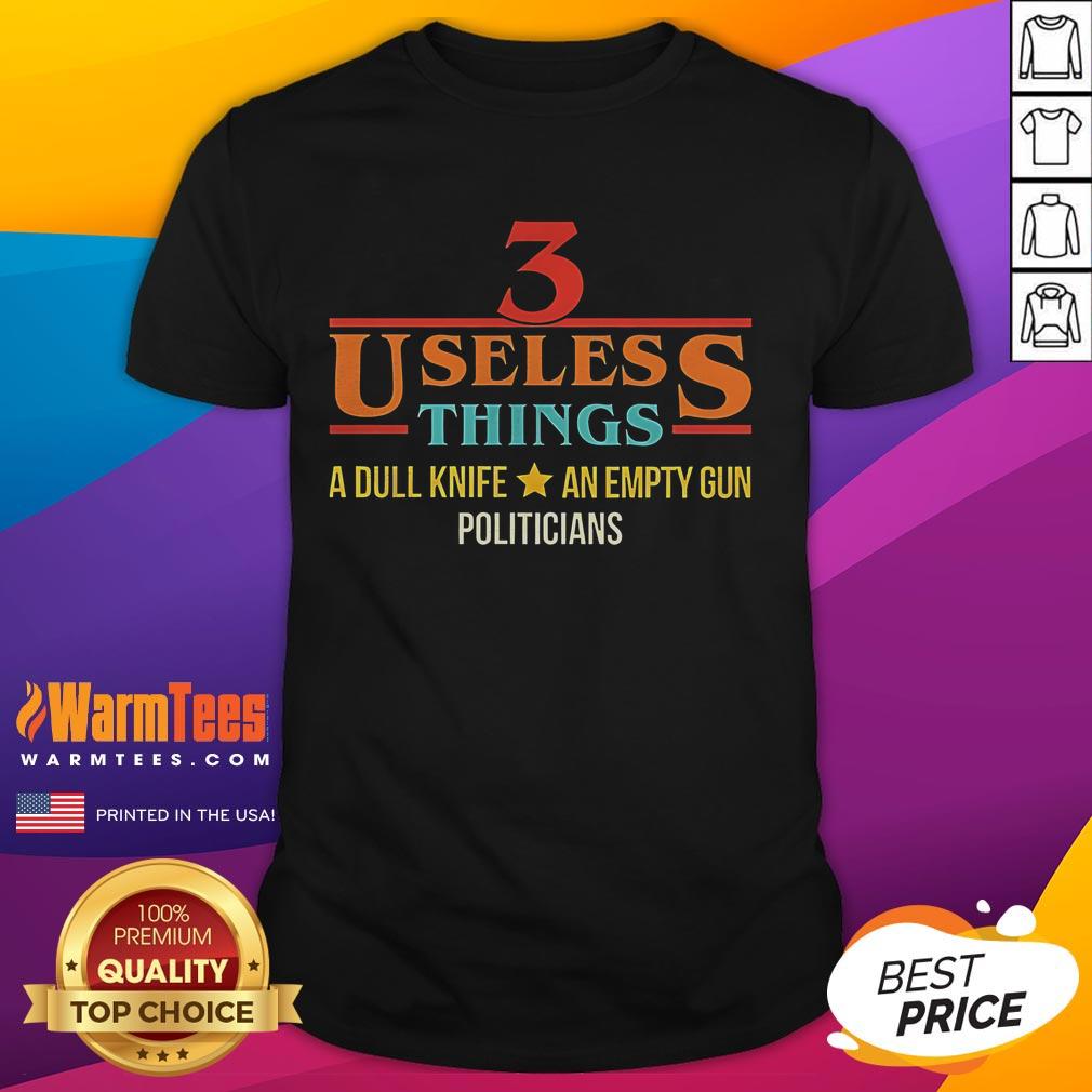 Alt Text: Official 3 Useless Things T-Shirt featuring a dull knife and an empty gun design, perfect for humorous apparel lovers.