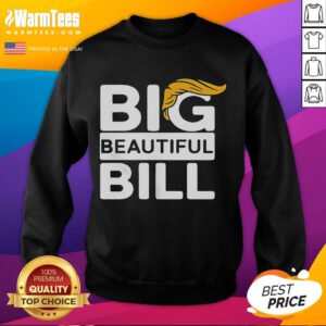 Official Big Beautiful Bill Donald Trump Sweatshirt featuring vibrant graphics and comfortable fit for supporters.
