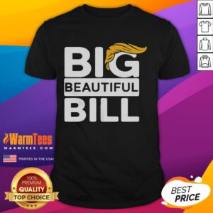 Official Big Beautiful Bill Donald Trump T-Shirt featuring bold graphics and vibrant colors for supporters of Trump.