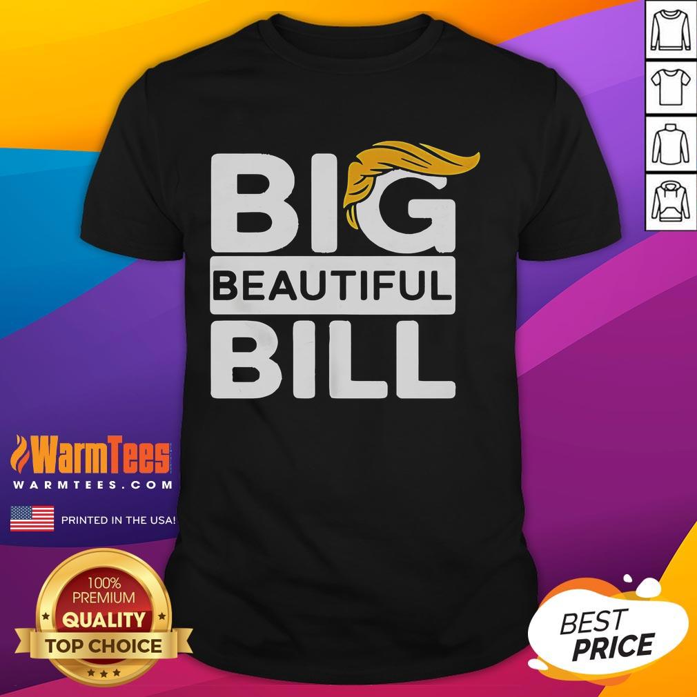 Official Big Beautiful Bill Donald Trump T-Shirt featuring bold graphics and vibrant colors for supporters of Trump.