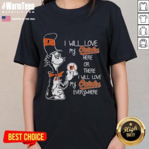 Official Dr. Seuss 'I Will Love My Baltimore Orioles Everywhere' ladies tee featuring vibrant graphics and team pride.