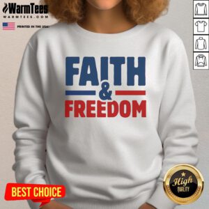 Official Faith and Freedom Sweatshirt featuring a bold design, perfect for showcasing your values in style.
