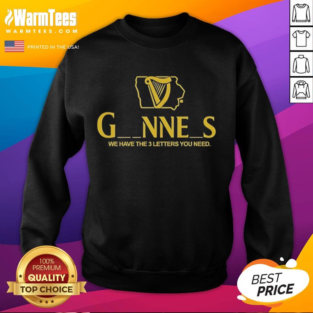 Official Iowa Guinness sweatshirt featuring 'We Have The 3 Letters You Need' design, perfect for fans and cozy wear.