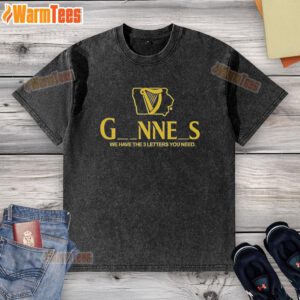 Alt Text: Official Iowa Guinness 'We Have The 3 Letters You Need' washed t-shirt showcasing fun slogan and stylish design.