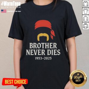 Alt Text: Official RIP Hulk Hogan Brother Never Dies 1953-2025 Ladies Tee featuring a tribute design for wrestling fans.
