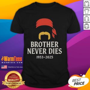 Official Rip Hulk Hogan Brother Never Dies 1953-2025 T-Shirt featuring tribute design in honor of Hulk Hogan.