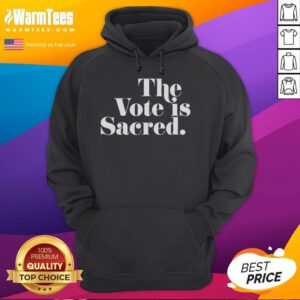 Alt Text: Official The Vote Is Sacred Hoodie in black, promoting voter engagement and civic responsibility.