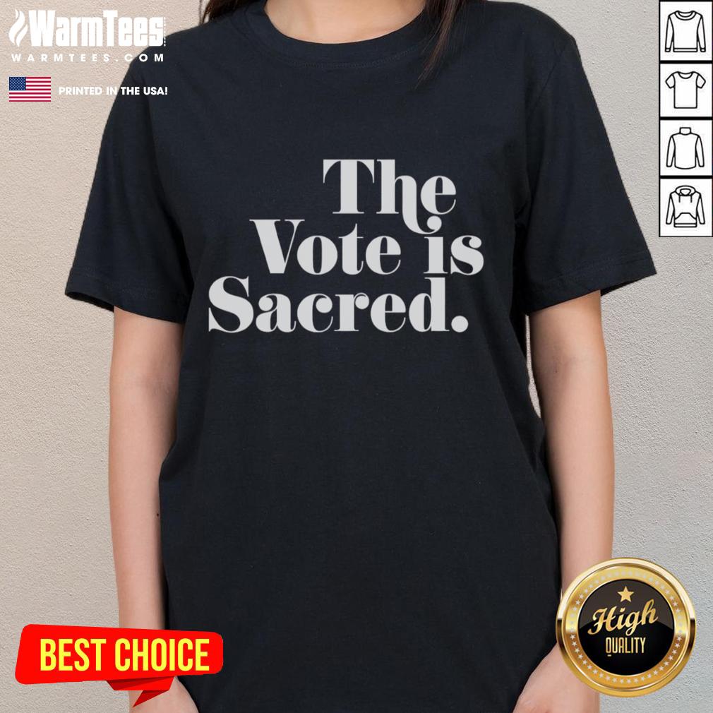 Official The Vote Is Sacred Ladies Tee featuring a stylish design promoting voting rights and civic engagement.