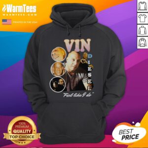 Alt Text: Official Vin Diesel Feel Like I Do hoodie featuring bold graphics and a stylish design, perfect for fans.