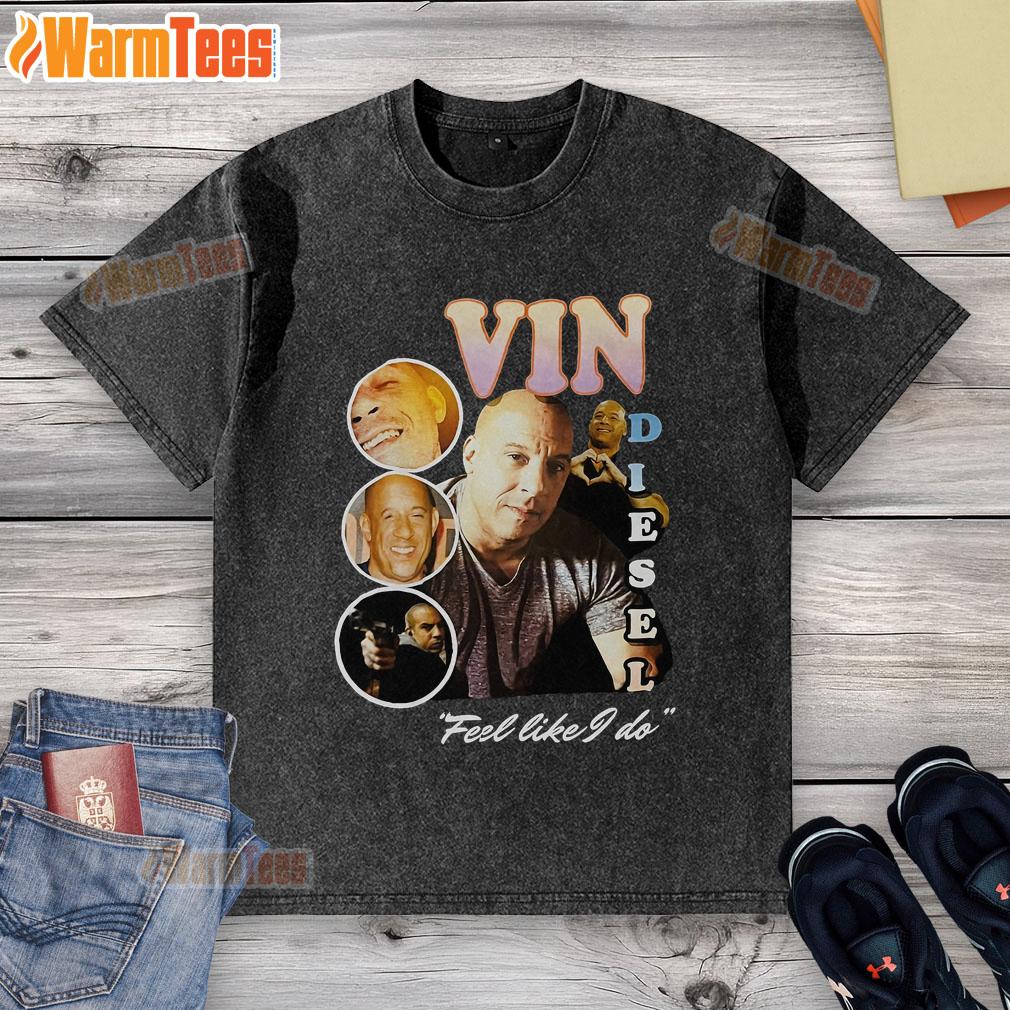 Official Vin Diesel Feel Like I Do washed t-shirt featuring a stylish graphic design and comfortable fit for fans.