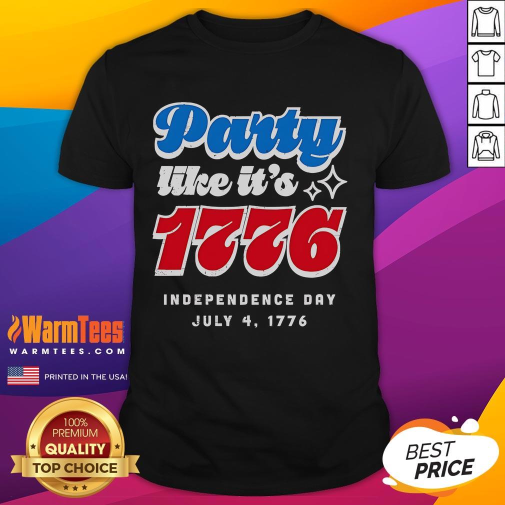 Party Like It's 1776 Independence Day Fourth of July T-Shirt featuring patriotic design and vibrant colors.