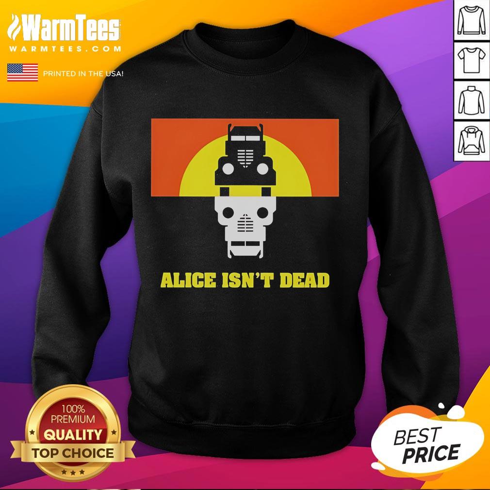 Premium Alice Isn't Dead Sweatshirt featuring a stylish design, perfect for fans of the podcast and cozy comfort wear.