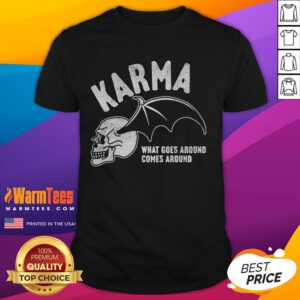 Alt Text: Premium Karma What Goes Around Comes Around T-Shirt featuring a stylish design in soft fabric for a comfortable fit.