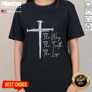 Premium The Way The Truth The Life Ladies Tee featuring a stylish design and comfortable fit for everyday wear.