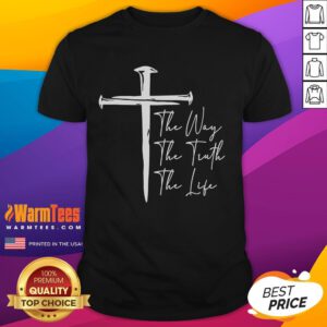 Premium The Way The Truth The Life T-Shirt featuring a stylish design with inspirational text for believers.