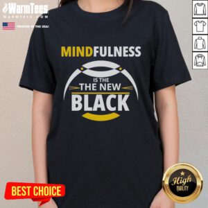 Top Mindfulness is the New Black ladies' tee featuring a stylish design promoting mindfulness and self-care.
