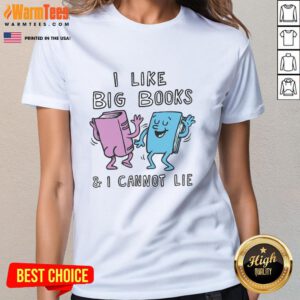 Alt Text: Awesome 'I Like Big Books And I Cannot Lie' Ladies Tee featuring a stylish design for book lovers.