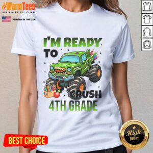 Awesome 'I'm Ready to Crush 4th Grade' monster truck ladies tee featuring a bold design perfect for young students.