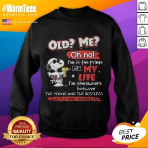 Awesome Snoopy sweatshirt featuring 'Oh No, I'm in the Prime of My Life' design, perfect for casual wear and fans.
