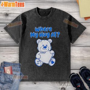 Cute bear heart graphic on 'Where My Hug At' washed t-shirt, perfect for cozy casual wear and animal lovers.