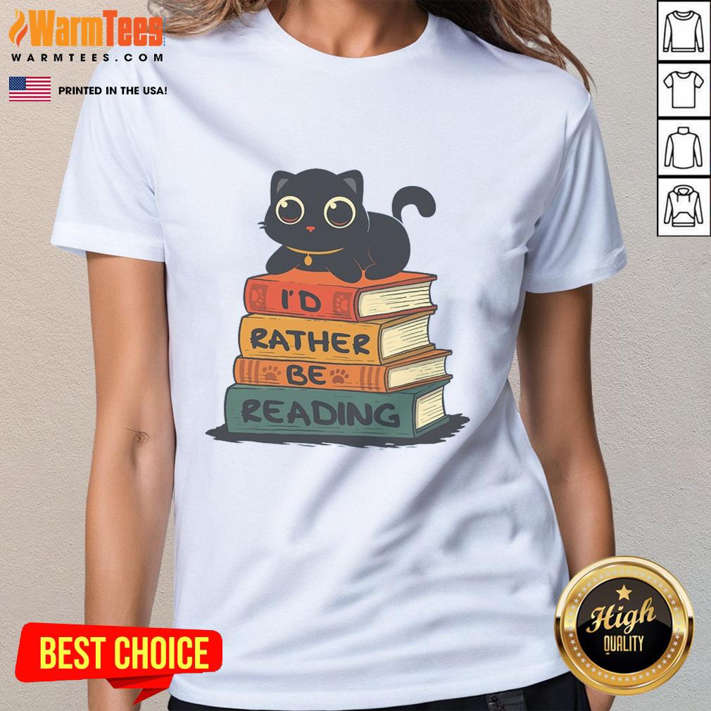 Alt Text: Cute cat graphic on a ladies tee with the phrase I would rather be reading, perfect for book lovers and cat enthusiasts.