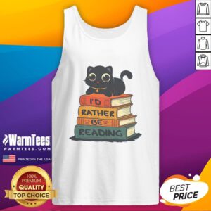 Alt Text: Cute cat graphic on a tank top with the phrase I would rather be reading, perfect for book lovers and cat enthusiasts.