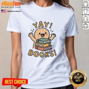 Cute Yay Books Ladies Tee featuring playful book-themed graphics for book lovers and reading enthusiasts.