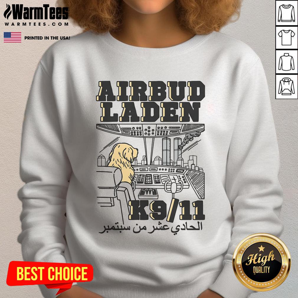 Funny Airbud Laden K911 sweatshirt featuring a playful design of a dog with a humorous twist, perfect for pet lovers.