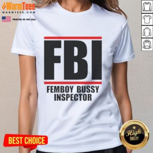 Funny FBI Femboy Bussy Inspector tee featuring a playful design perfect for humorous fashion lovers.