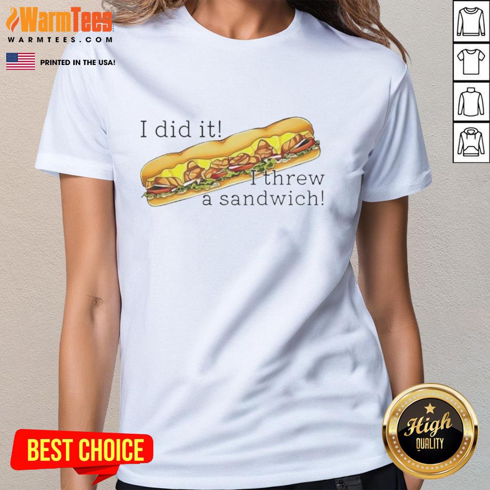 Funny 'I Did It, I Threw a Sandwich' graphic on a free DC classic ladies tee, perfect for casual wear and humor.