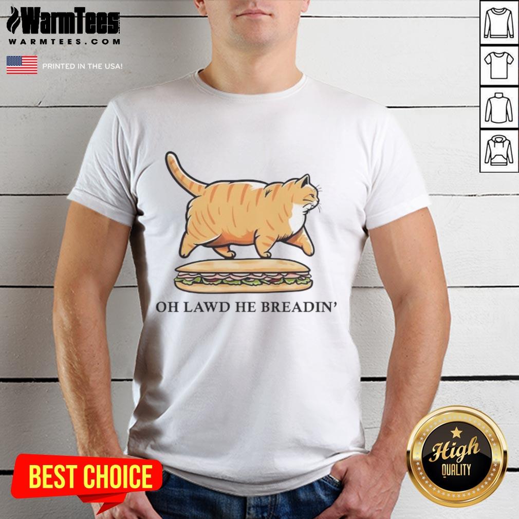 Funny Oh Lawd He Breadin' chonky orange cat sub sandwich parody T-shirt featuring Gadsden flag design.