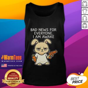 Funny rabbit tank top design with 'Bad News: I Am Awake' text, perfect for casual wear and animal lovers.