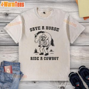 Funny Save A Horse Ride A Cowboy meme on a washed t-shirt, featuring a humorous graphic design perfect for casual wear.