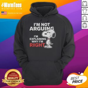 Alt Text: Funny Snoopy hoodie featuring the quote I'm not arguing, I'm explaining why I'm right, perfect for fans of Peanuts.