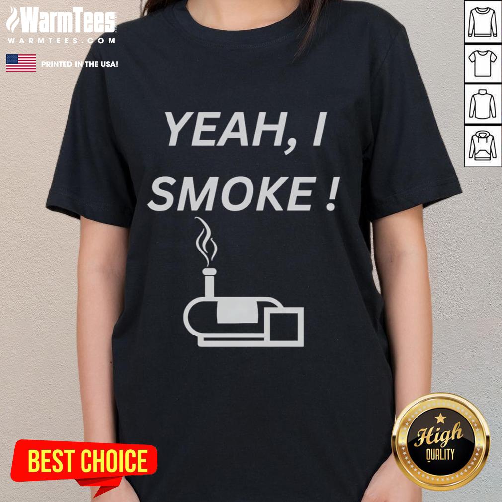 Funny 'Yeah I Smoke BBQ' Pitmaster Ladies Tee featuring a humorous graphic for BBQ enthusiasts and pitmasters.