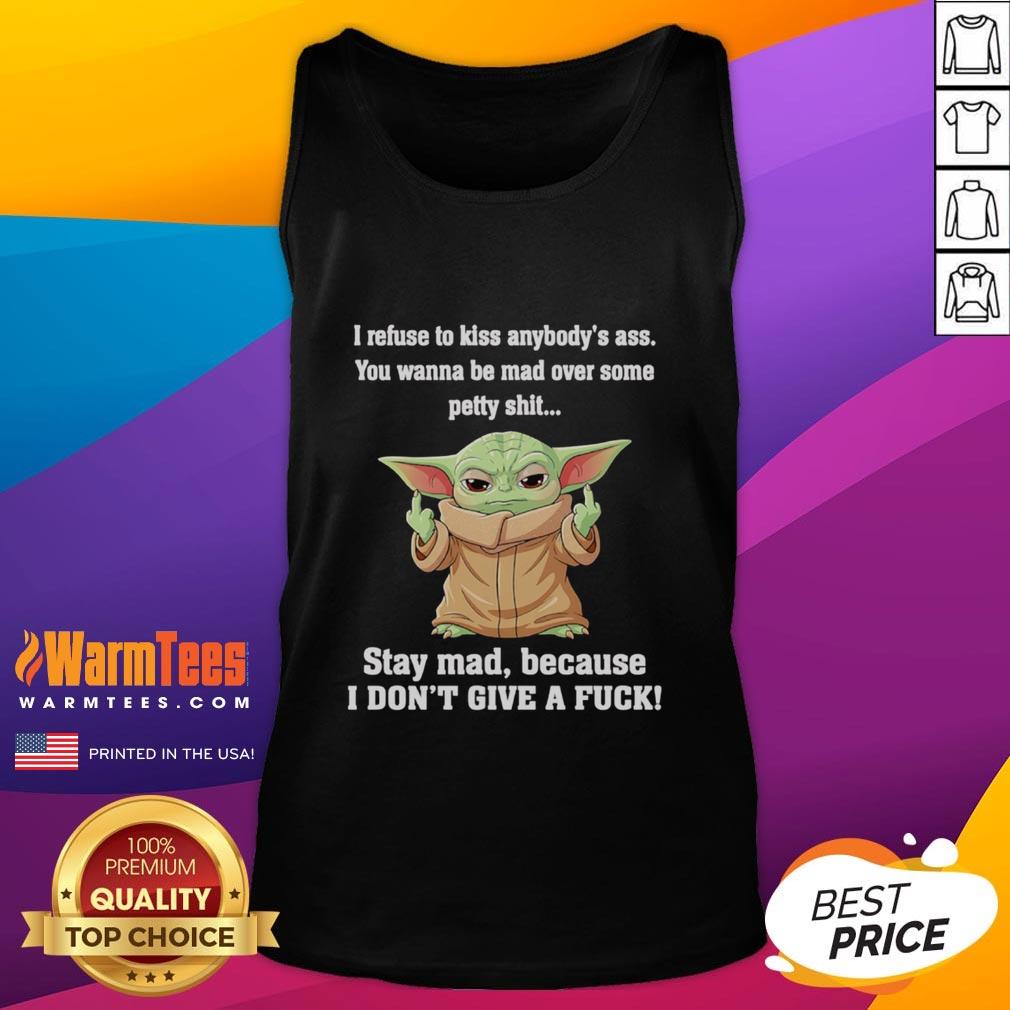 Funny Baby Yoda tank top with middle finger graphic, saying 'I refuse to kiss anybody's ass' - perfect for casual wear.