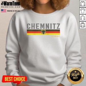 Good Chemnitz Germany flag sweatshirt featuring a vibrant design, perfect for casual wear and showcasing local pride.