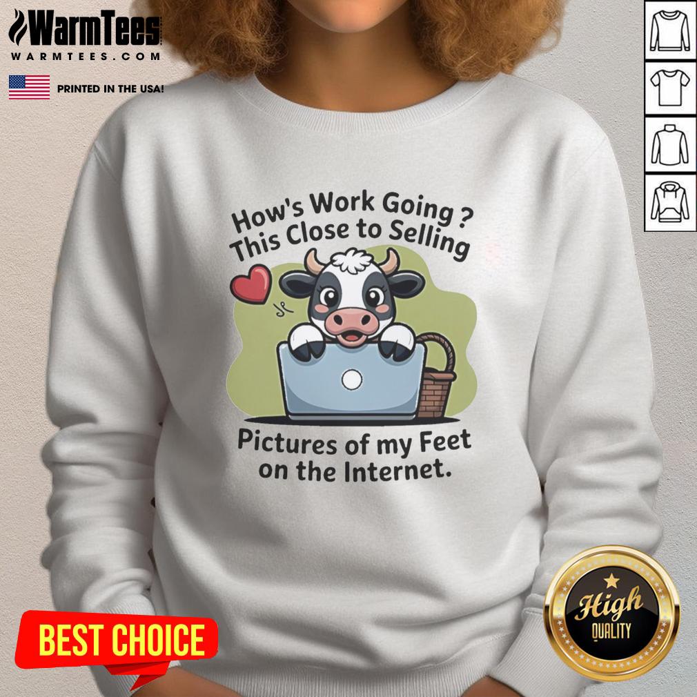 Good Cow sweatshirt featuring a playful design about selling feet pictures online, perfect for quirky fashion lovers.