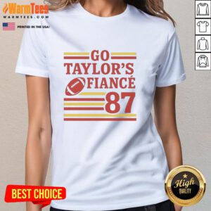 Good Game Day Go Taylor's Fiance Chiefs Number 87 Ladies Tee featuring a stylish design for football fans.