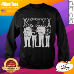Alt Text: Good Koth White Trash Two Hicks and a Nut sweatshirt featuring a humorous graphic design for casual wear.