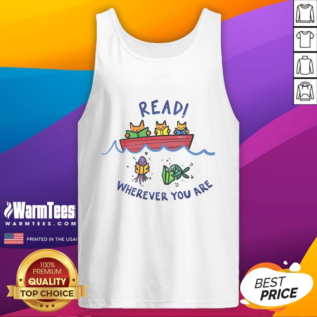 Stylish 'Good Read Wherever You Are' tank top displayed outdoors, perfect for book lovers on the go.