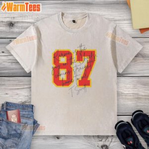 Good Taylor Karma is the Guy on the Chiefs Coming Straight Home to Me Signature Washed T-Shirt in vibrant colors.
