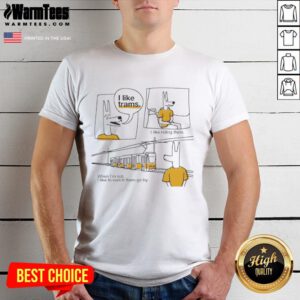 Nice I Like Trams I Like Riding Them T-Shirt featuring a fun tram graphic, perfect for tram enthusiasts and casual wear.