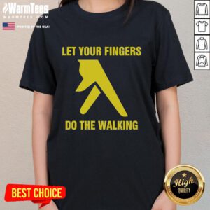 Alt Text: Nice Let Your Fingers Do The Walking Ladies Tee featuring a stylish design, perfect for casual outings and everyday wear.