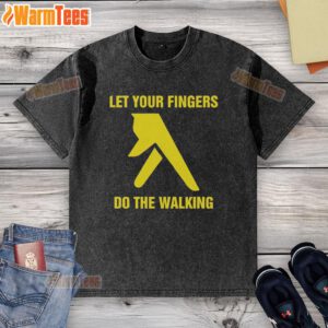 Alt Text: Nice Let Your Fingers Do The Walking washed t-shirt, featuring a stylish design perfect for casual wear.