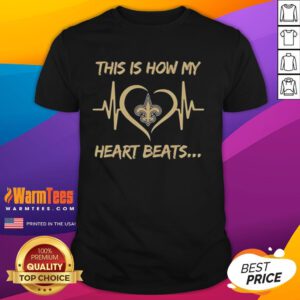 Nice This Is How My Heart Beats New Orleans Saints T-Shirt featuring vibrant team colors and a stylish design.