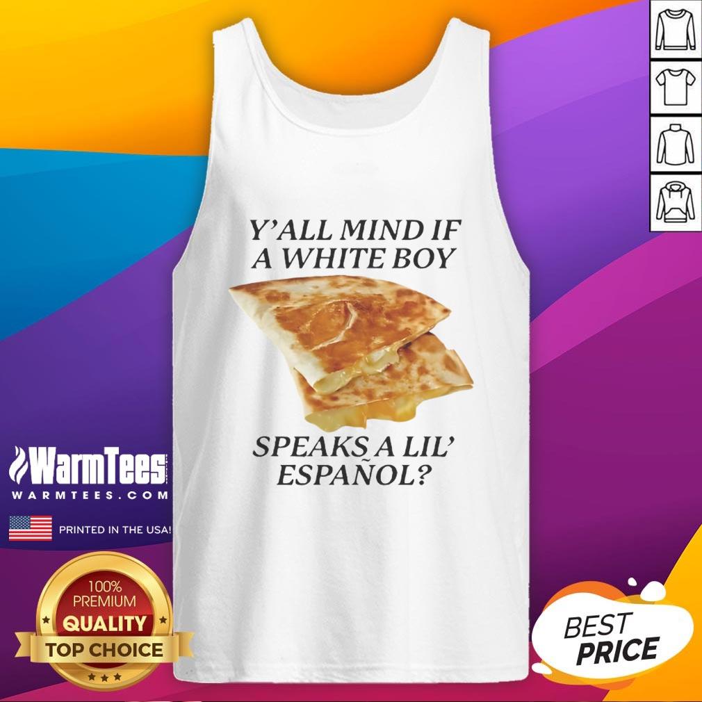 Man wearing 'Nice Y'all Mind If White Boy Speaks A Lil Espaol' tank top, showcasing a fun blend of cultures and humor.