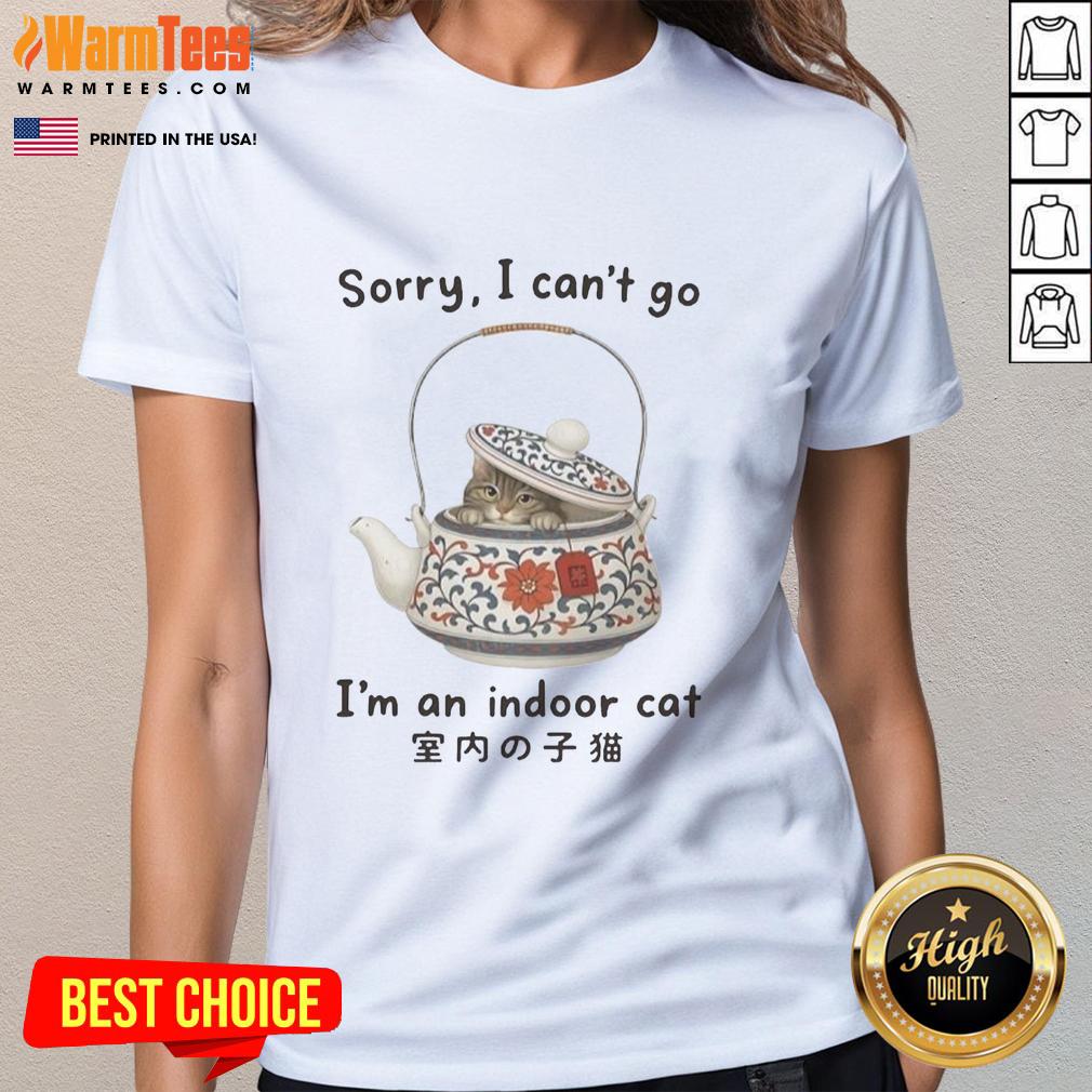 Indoor cat hiding in a tea set, showcasing the 'Sorry I Can't Go, I'm an Indoor Cat' ladies tee design.