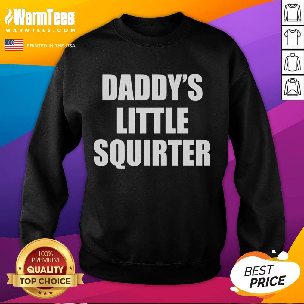Official Daddy's Little Squirter Sweatshirt in vibrant colors, perfect for fun family outings and cozy casual wear.